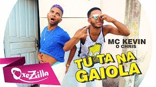 MC KEVIN O CHRIS - TU TA NA GAIOLA (Paródia)