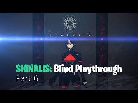 SIGNALIS: Blind Playthrough Part 6
