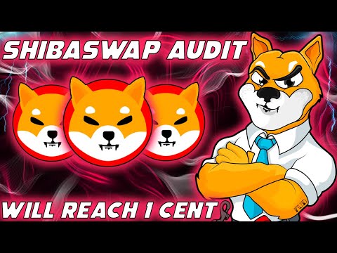 SHIBASWAP AUDIT ANALYTICS | REPORTS THAT SHIBA INU WILL REACH $0.01 | SHIBA INU PRICE PREDICTION