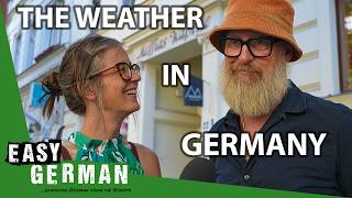 Talking About the Weather in German | Easy German 526