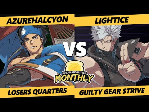 Bread and Butter 27 Losers Quarters - AzureHalcyon (Anji) Vs. Lightice (Chipp) Guilty Gear Strive