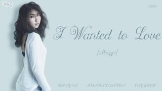 [HAN|ROM|ENG] Minzy (공민지) - I Wanted To Love (사랑하고 싶었던 거야) (Color Coded Lyrics)