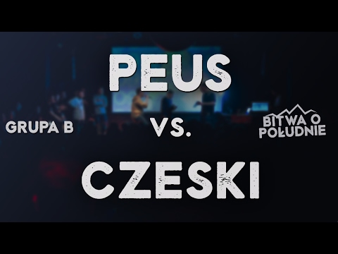 PEUS vs. CZESKI / Bitwa o Południe 2017 (Grupa B)