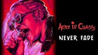 Alice In Chains - Never Fade (Layne Staley Vocals A.I)