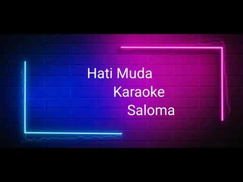 Hati Muda - Saloma - Karaoke