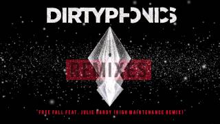 Dirtyphonics & 12th Planet - Free Fall feat. Julie Hardy (High Maintenance Remix) I Dim Mak Records