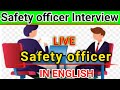 Safety Officer Interview In English Safety Job Interview In English Fire Safety Interview