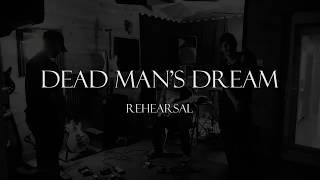 Dead Man's Dream (rehearsal in the studio)