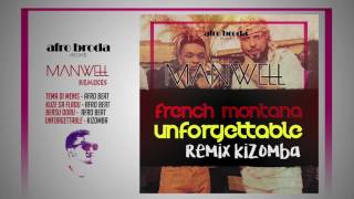 French Montana Unforgettable ( Manwell Remix )