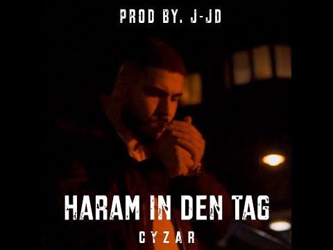 Cyzar - Haram in den Tag [official Video] prod. by J-JD