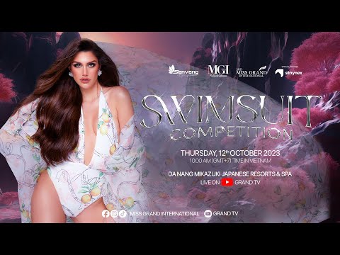 Miss Grand International 2023 - 𝗦𝘄𝗶𝗺𝘀𝘂𝗶𝘁 𝗖𝗼𝗺𝗽𝗲𝘁𝗶𝘁𝗶𝗼𝗻 MGI Swimwear x BIKINI PASSPORT