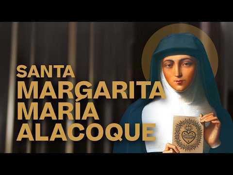 SANTA MARGARITA MARÍA ALACOQUE | Mística del Sagrado Corazón de Jesús