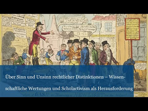 Sinn und Unsinn rechtlicher Distinktionen – Wissenschaftliche Wertungen und Scholactivism