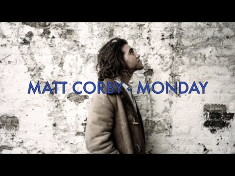 Matt Corby - Monday (lyrics)