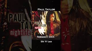 Paul Taylor - Silk 'N' Lace_(2005) Nightlife