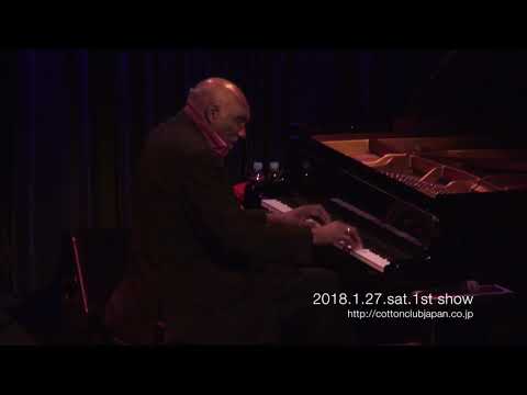 【LIVE】HAROLD MABERN TRIO with NAT REEVES & JOE FARNSWORTH  @ COTTON CLUB JAPAN  (Jan.27,2018)