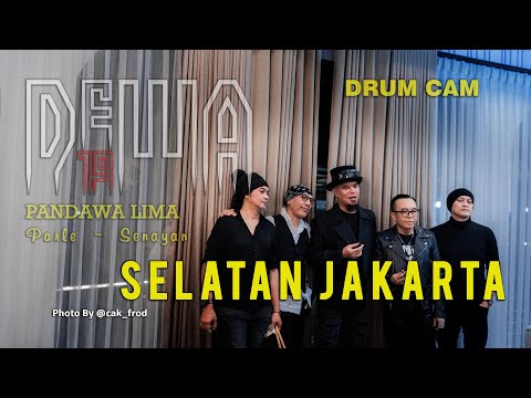 SELATAN JAKARTA - DRUMCAM DEWA 19