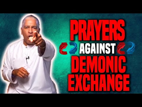 ATOMIC PRAYERS Against Demonic Exchanges Of Your Gifts, Health, Peace & MORE...