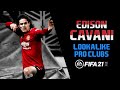 FIFA 21 - Edinson Cavani - Pro Clubs/Career Lookalike