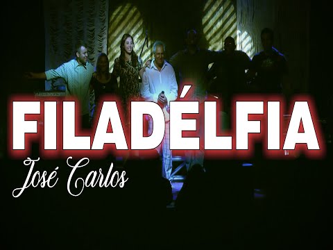 Filadélfia - José Carlos