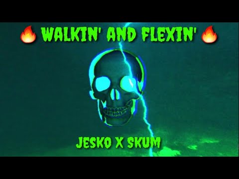 Walkin' and Flexin' - JESKO 0H ft. Skum DLB (VideoLyric Oficial)