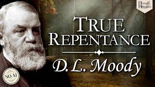 “True Repentance” | D. L. Moody Sermon | Classic Christian Preaching | Real Human Voice (No AI)