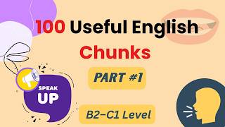 10 Chunks Native Speakers Use (And You Should Too)| 100 Useful English Chunks Part 1