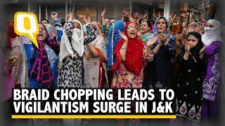 Braid Chopping Incidents Lead to Vigilantism Surge in Kashmir - The Quint
