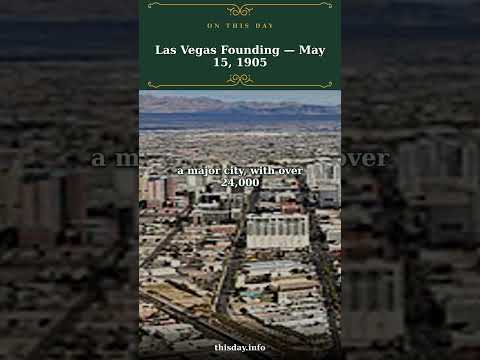 Las Vegas Founding — May 15, 1905