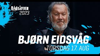 Bjørn Eidsvåg åpner Bakgården 2023