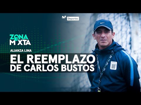 ALIANZA LIMA: los posibles reemplazantes de Carlos Bustos | ZONA MIXTA 📰🌎