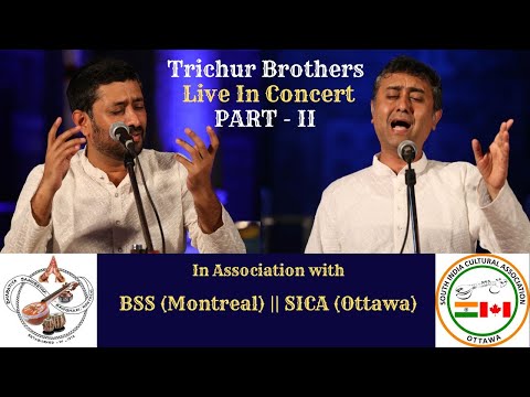 Trichur Brothers || Live || Part - II || SICA (Ottawa) and BSS (Montreal)