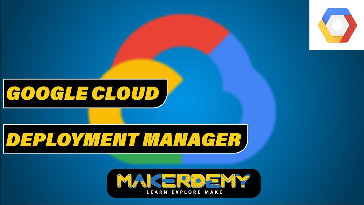 Google Cloud Deployment Manager (2020) | Google Cloud Platform Essentials