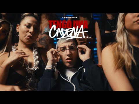 Salastkbron - Tengo Una Cadena (Video Oficial)