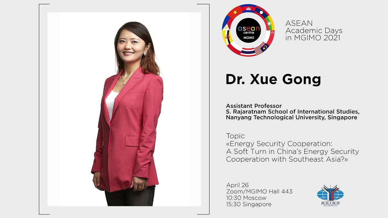 ASEAN Academic Days 2021: Lecture by Dr. Xue Gong ASEAN Academic Days 2021: Lecture by Dr. Xue Gong