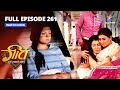 FULL EPISODE 261 Geet Ne Khoya Apna Bachcha Geet Hui Sabse Parayi गीत हुई सबसे �