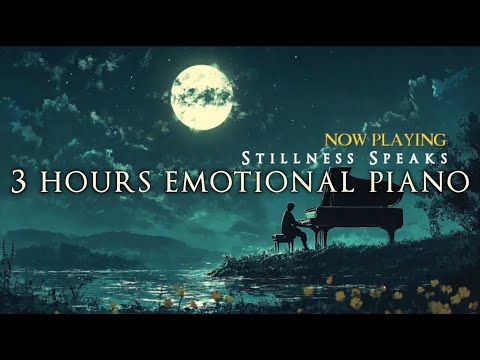 3 Hours of Emotional Piano #emotionalpiano #studymusic #relaxingpiano #sleepmusic