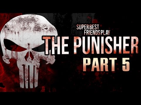 Super Best Friends Play The Punisher (Part 5)