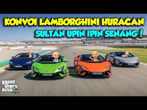 KONVOI MOBIL MEWAH LAMBORGHINI HURACAN UPIN IPIN SENANG - GTA V MOD SULTAN UPIN IPIN EPISODE SPESIAL