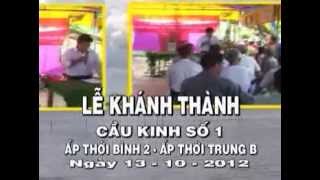 preview picture of video 'LE KHANH THANH CAU TU THIEN KENH SO 1 CAN THO'