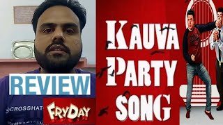 Pakistan Review to Kauva Party Video | FRYDAY | Govinda | Varun Sharma | Navraj Hans