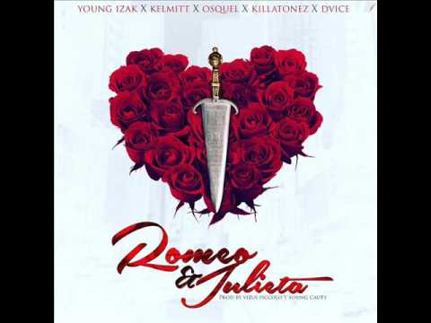 Young Izak Ft. Kelmitt, Osquel, Killatonez Y Dvice – Romeo Y Julieta