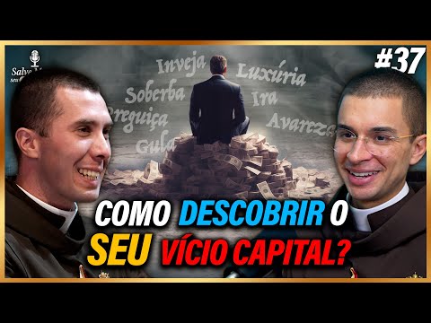 🎙️Os sete vícios capitais: descubra o SEU e vença-o! (1/2)