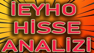 BİST 100 İEYHO HİSSE TEKNİK ANALİZ IŞIKLAR ENERJİ YAPI HISSE ANALİZİ #İEYHO HİSS