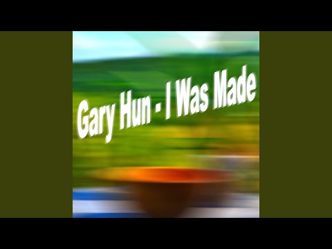 I Was Made