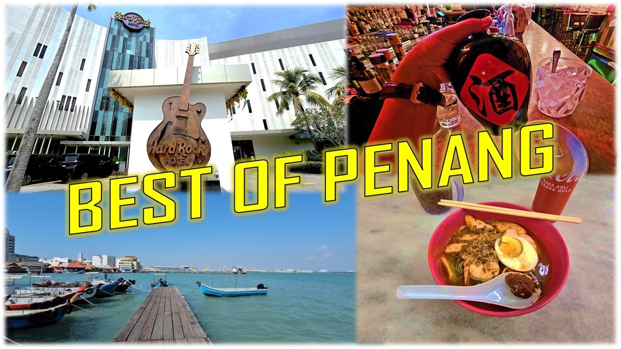 Why Penang Is Malaysia’s BEST Travel & Retirement Destination | 槟城，马来西亚最好玩，最宜居的州，没有之一