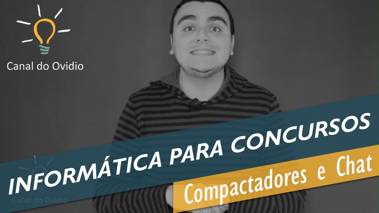 Informática para Concursos - Compactadores de Arquivos e Chat