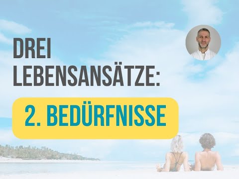 Bedürfnisse können unglücklich machen!  | Drei Lebensansätze im Vergleich | Dr. Gabriel Ellis