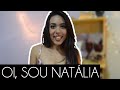 OI,SOU NATÁLIA 