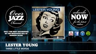 Lester Young - Three Little Words (1944)